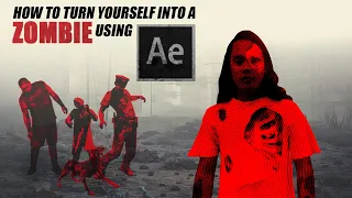 How to turn yourself into a zombie using Adobe After Effects