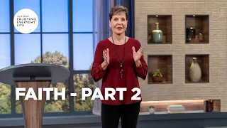 Faith - Part 2 | Joyce Meyer | Enjoying Everyday Life