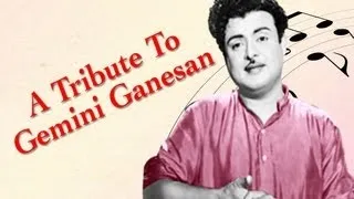 A Tribute to Gemini Ganesan | Tamil Movie Audio Jukebox - Vol 2