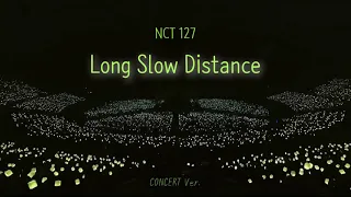 🎤NCT 127 'Long Slow Distance' 콘서트 버전/concert ver.