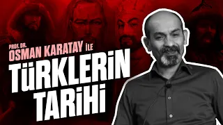 Prof. Dr. Osman Karatay ile "Türklerin Tarihi"