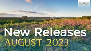 New Releases August 2023 Brilliant Classics