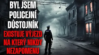 BYL JSEM POLICEJNÍ DŮSTOJNÍK EXISTUJE VÝJEZD NA KTERÝ NIKDY NEZAPOMENU - Creepypasta CZ