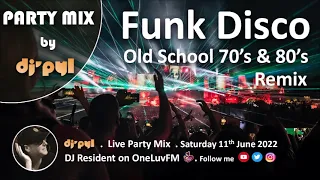 Party Mix Old School Funk & Disco 70's & 80's by DJ' PYL #11June2022 on OneLuvFM.com