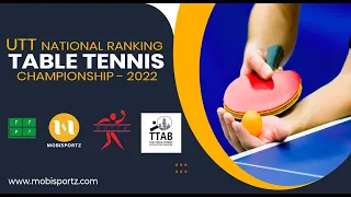 Payas J (DLI)Vs Jash M (MHR)- Boys U19 UTT National Ranking TT Championship 2022 (Vadodara)