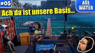 Age of Water | Ach, da ist unsere Basis… | LP #05