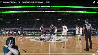 PELICANS at CELTICS | FULL GAME HIGHLIGHTS | March 29, 2021! Reaction