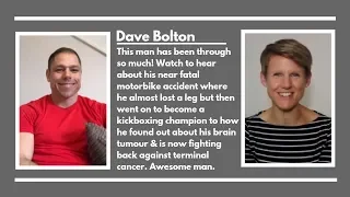 Dave Bolton - I may have cancer but that doesnt mean cancer has to have me