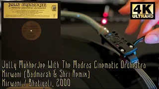 Jolly Mukherjee -‎ Kirwani (Badmarsh & Shri Remix), 2000 Vinyl Video, 4K, 24bit/96kHz