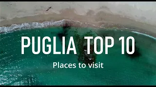 Puglia Top 10 Places to visit