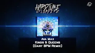 Ava Max - Kings & Queens (Dany BPM Remix) (Free Release)