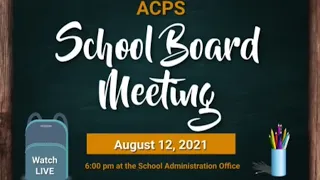 ACPS Regular School Board Meeting 8/12/2021