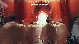 CHAAMA X ZAMANE - RIJAL LAH - شاما رجال الله