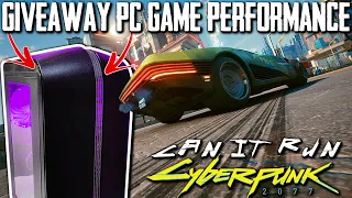 The 'GIVEAWAY PC' Game Performance, FPS, Benchmarks | Can it run Cyberpunk?!