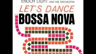 Enoch Light And His Orchestra - Blame It On The Bossa Nova