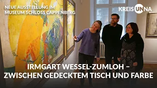 Neue Ausstellung: „Irmgart Wessel-Zumloh – Zwischen gedecktem Tisch und Farbe“