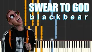SWEAR TO GOD - blackbear (Piano Tutorial)