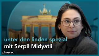 unter den linden spezial mit Serpil Midyatli (stv. SPD-Parteivorsitzende)