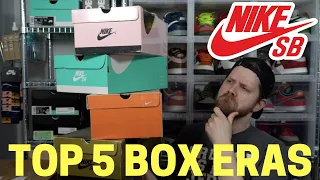 THE TOP 5 BEST NIKE SB BOX ERAS!!!