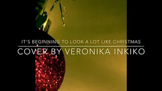 It’s beginning to look a lot like Christmas | cover by Veronika Inkiko