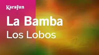 La Bamba - Los Lobos | Karaoke Version | KaraFun