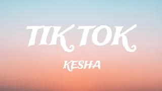 TIK TOK SING (LYRICS) - KESHA 🎵🎵