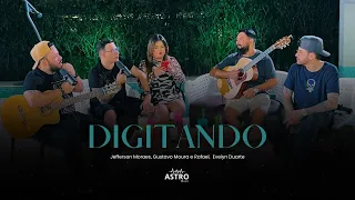 @JeffersonMoraesOficial, @gustavomerafael, @EvelynDuarte - Digitando (AstroNejo)