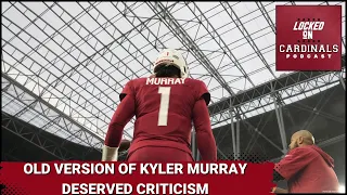 The Old Version of Kyler Murray Deserved Criticism