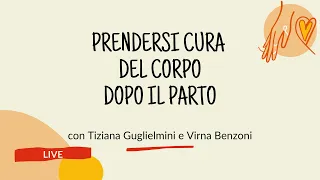 Prendersi cura del corpo dopo il parto | Live con Tiziana Guglielmini