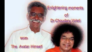 Dr. Choudary #Voleti on his #experiences with Sri #SATHYA #SAI BABA