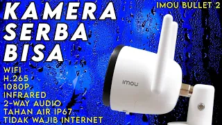 CCTV Outdoor (IP67), Tidak Wajib Internet, Ada Spotlight, Sirine & 2-Way Audio: Review Imou Bullet 2