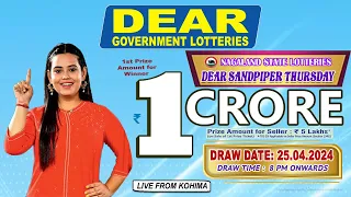 DEAR SANDPIPER THURSDAY WEEKLY LIVE DRAW DEAR 8 PM ONWARDS DRAW DATE 25.04.2024 LIVE FROM KOHIMA