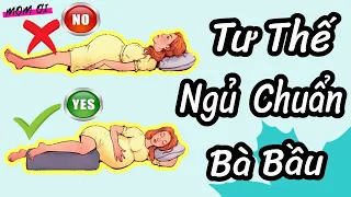 Bác Sĩ Sản Khoa Hướng Dẫn Tư Thế Ngủ Tốt Nhất Cho Bà Bầu Ngủ Ngon Giấc Không Hại Thai Nhi| Mom Ơi