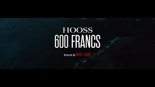 HOOSS // 600 Francs // Clip officiel 2019