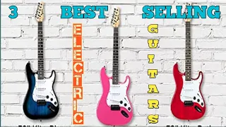 3 BEST SELLING ELECTRIC GUITARS [AMAZON - with INTERNATIONAL LINKS]