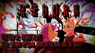 [Halloween 2023] Reborn (REDUX) [MLP Fanfic Reading] (GRIMDARK) PT 4/FINAL