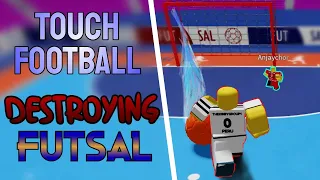 DESTROYING FUTSAL IN TOUCH FOOTBALL! (Touch Soccer Roblox 2023)