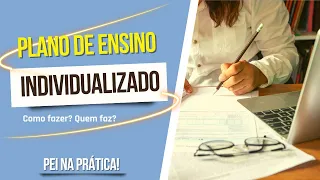 PLANO DE ENSINO INDIVIDUALIZADO | COMO FAZER? | QUEM FAZ? | AUTISMO