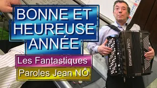 BONNE ET HEUREUSE ANNÉE - HAPPY HAPPY NEW YEAR - Les Fantastiques - Paroles Jean NÔ - V.M.66