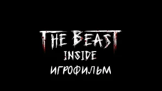 The Beast Inside [игрофильм]