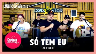 Só Tem Eu - Zé Felipe (Cover Deixestar) #DeixaEmCasa 2.0