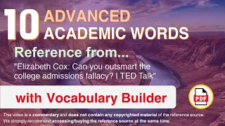 10 Advanced Academic Words Ref from "Can you outsmart the college admissions fallacy? | TED Talk"