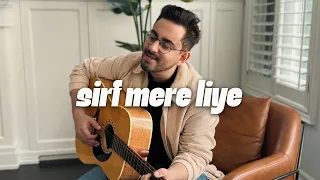 Bilal Khan - Sirf Mere Liye (Acoustic)