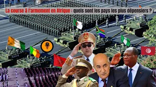 Les  pays africains avec les plus gros budgets militaires d'Afrique 2023