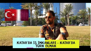 KATAR'DA İŞ İMKANLARI - KATAR'DA TÜRK OLMAK