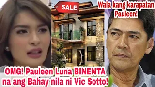 Pauleen Luna IBINENTA ang MILYONES na Bagong Bahay nila ni Vic Sotto!