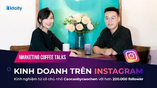 kinh nghiệm bán hàng Instagram kiếm hơn 100 triệu mỗi tháng từ Cao Cao