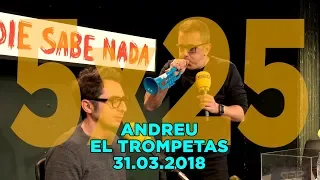 NADIE SABE NADA 5x25 | Andreu el Trompetas