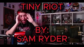 WHO IS THIS GUY!!!!!!!! Blind reaction to Sam Ryder - Tiny Riot (Live Acoustic)
