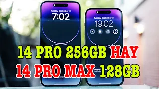 Nên mua iPhone 14 Pro 256GB hay iPhone 14 Pro Max 128GB?